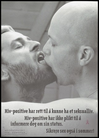 Two men kissing with the message HIV-positive people have the right to have sex; a safe-sex and AIDS prevention advertisement by the Helseutvalget For Homofile, the Norwegian Gay and Health Committte. Lithograph by Fin-Serck-Hanssen, ca. 1995.