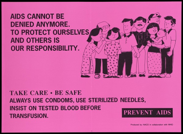 A group of men, women and children huddle together representing an advertisement for taking responsibility for protection against AIDS by the NACO in collaboration with WHO. Colour lithograph, ca. 1997.