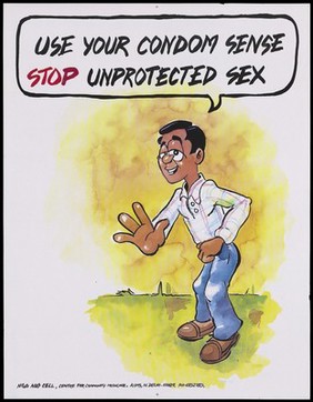 A man with a speech bubble telling us to use condom sense and stop unprotected sex; an AIDS prevention advertisement for the NGO AIDS Cell Centre for Community Medicine in New Delhi. Colour lithograph by N.R. Nanda, ca. 1997.