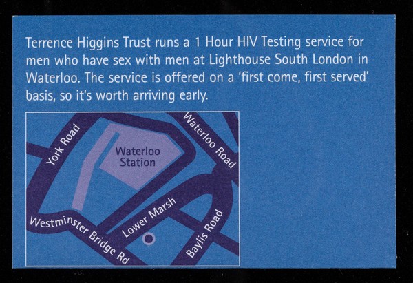 1 hour HIV testing : fastest fast accessible simple : Waterloo, Thursday evenings 5-8 pm / Terrence Higgins Trust.