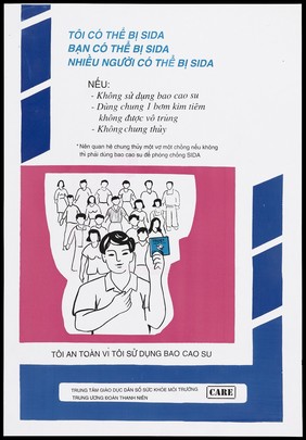 A man holds up a blue advert bearing the words 'Trust Bào Dàm an Toàn' with numerous men and women linking hands behind him; a safe sex advertisement to prevent AIDS by the Education Center and Central Youth Union in Vietnam. Colour lithograph ca. 1995.