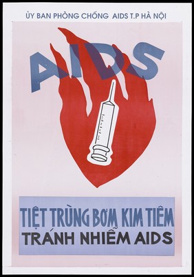 A blood red flame bearing a white syringe pointing up towards the word 'AIDS' in blue letters; a drug safety and AIDS prevention advertisement by the Committee on AIDS Hanoi. Colour lithograph, ca. 1995.