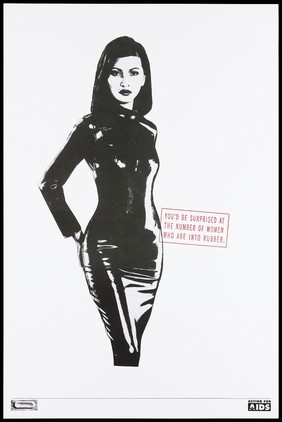 A woman dressed in a rubber catsuit stands with her hands on her hips; an AIDS prevention advertisement for safe sex and condoms by Action for AIDS, sponsored by Durex condoms. Colour lithograph, ca. 1995.