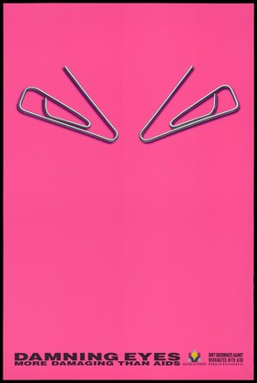 Two paperclips twisted around to form 'damning eyes' representing a warning about discrimination against workmates with AIDS by the AIDS Unit Department of Health, Government of Hong Kong. Colour lithograph, ca. 1998.