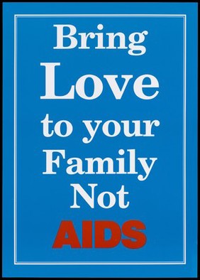 A message about bringing love to your family not AIDS; an AIDS prevention advertisement from the Seychelles. Colour lithograph, ca. 1996.