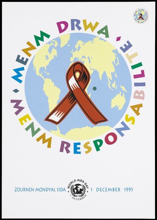 The AIDS red ribbon against a backdrop of the world with the position of the Seychelles marked by a green dot; with the lettering in Creole 'Menm Drwa Menm responsabilite' (Shared rights shared responsibility); an AIDS prevention advertisment to commemorate World AIDS Day on 1st December 1995 in the Seychelles. Colour lithograph, 1995.