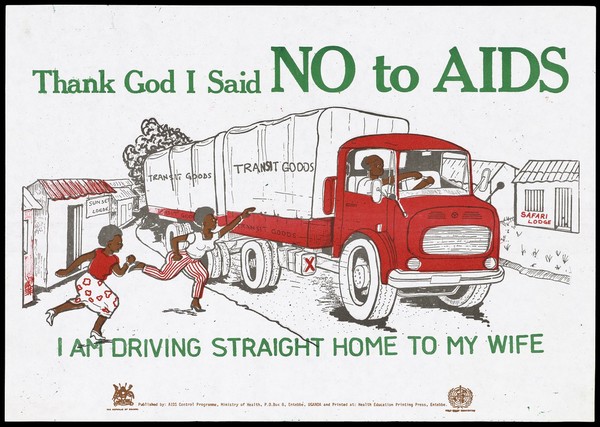 Two women run towards a transit goods van to greet the driver who has avoided AIDS to be home with his wife (coloured version); an AIDS prevention advertisement by the AIDS Control Programme, Ministry of Health, Uganda. Lithograph, ca. 1995.