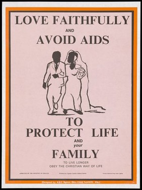 A groom with his bride and a message to love faithfully and obey the christian way of life and avoid AIDS; an advertisement by the Uganda Catholic Medical Bureau. Colour lithograph by A.B.C. Ngónzi, ca. 1990's (?).