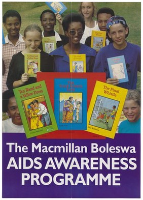 Smiling black and white youths holding up different childrens' books; a two-sided advertisement for the Macmillan Boleswa AIDS Awareness Programme. Colour lithograph, ca. 1996 (?).