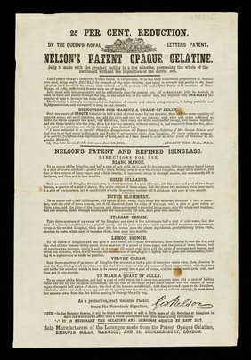 25 per cent. reduction : Nelson's patent opaque gelatine : jelly is made with the greatest facility in a few minutes, possessing the whole of the nutriment without the impurities of the calves' feet.