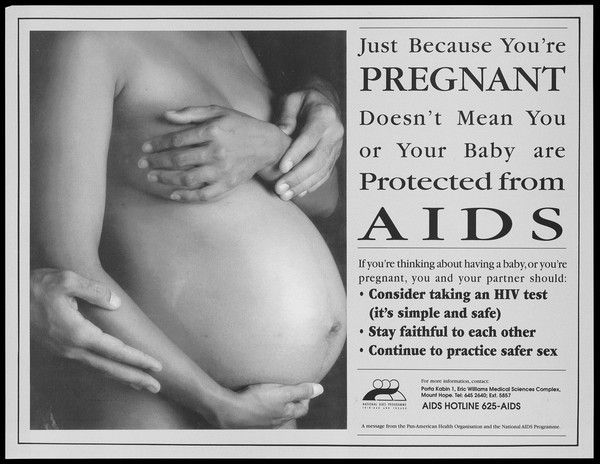 A heavily pregnant naked woman holding her belly with one hand and her breast with the other; advertisement for the AIDS Hotline of the National AIDS Programme of Trinidad & Tobago. Lithograph, ca.