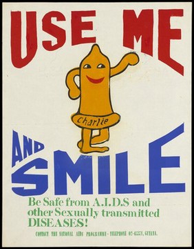 A personified condom called 'Charlie' representing a safe-sex advertisement by the National AIDS Programme of Guyana. Colour lithograph, ca. 1996.