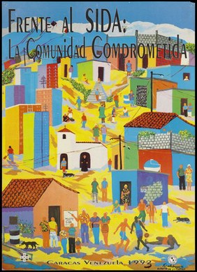 A man points to a poster bearing AIDS prevention messages in a village in Venezuela with a church at the centre; an AIDS prevention advertisement supported by OPL-SIDA and the Office of Panamerican Health. Colour lithograph by Felix Rodriguez, 1992.