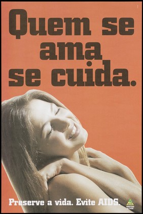 A naked woman with her eyes shut and her arms crossed by her neck representing a woman in love; an advertisement for safe sex to prevent AIDS. Colour lithograph for the Ministério da Saúde, Brazil, Programa Nacional de Controle das DST/AIDS, ca. 1995.