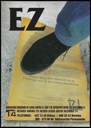 The letters 'EZ' next to a man's foot standing on a Universal declaration about the rights of those with HIV or AIDS issued by the Asociacion Ciudadana de Lucha Contra el Sida de Autoapoyo Entre los Affectados T-4. Colour lithograph, ca. 1990's.