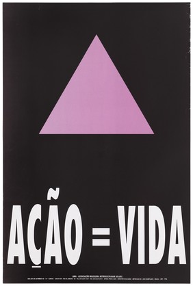 A pink triangle against a black background representing an advertisement for 'Action = Life', fighting AIDS by ABIA, Associação Brasileira Interdisciplinar de AIDS. Colour lithograph, Jan 1996.