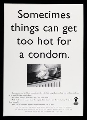 Sometimes things can get too hot for a condom ... : extreme heat can weaken condoms ... / Health Education Authority.