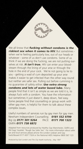 We all know that fucking without condoms is the riskiest sex when it comes to HIV ... / East London and The City Health Authority.
