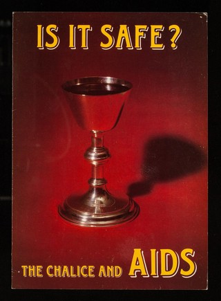 Is it safe? : the chalice and AIDS / Terrence Higgins Trust.