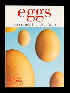 Eggs : unscrambling the facts / British Egg Information Service.