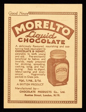 Morelto Liquid Chocolate : a deliciously flavoured, nourishing and sustaining food ... / Chocolate Products Co. Ltd.