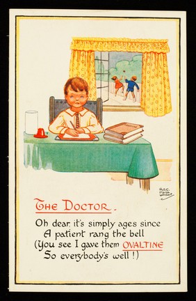The doctor : oh dear it's ages since a patient rang the bell (you see I gave them Ovaltine so everybody's well!).
