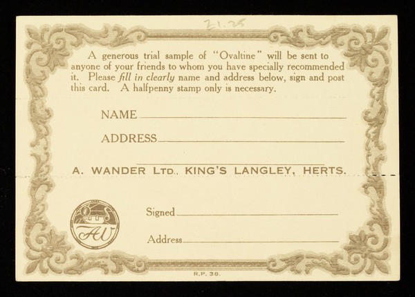 A generous trial sample of 'Ovaltine' will be sent to anyone of your friends to whom you have specially recommended it : please fill in clearly name and address below, sign and post this card. A halfpenny stamp  only is necessary ... / A. Wander Ltd.