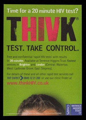 Time for a 20 minute HIV test? : THIVK : Test. Take control ... www.thinkHIV.co.uk / CHAPS, Terrence Higgins Trust.