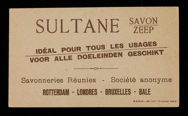 Sultane savon : idéal pour tous les usages : voor alle doeleinden geschikt / Savonneries Réunies.