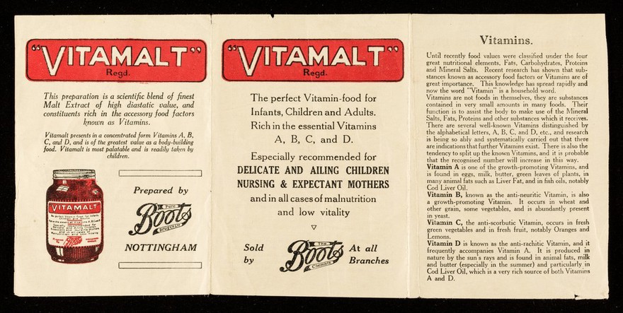 Vitamalt : the perfect vitamin-food for infants, children and adults : Rich in the essential vitamins A, B, C and D : Especially recommended for delicate and ailing children, nursing & expectant mothers and in all cases of malnutrition and low vitality / Boots Pure Drug Company.