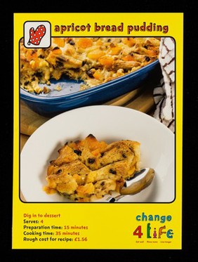 Apricot bread pudding : dig in to dessert ... : Change4life / [produced by COI for the Department of Health].