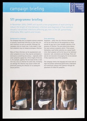 STI programme briefing : in November 2005, CHAPS will launch a new pogramme of work aiming to reduce the length of time between infections and disagnosis of five common sexually transmitted diseases affecting gay men in the UK: gonorrhoea, chlamydia, NSU, syphilis and herpes / CHAPS, Terrence Higgins Trust.