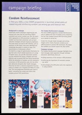 Condom reinforcement : in February 2005, a new CHAPS programme is launched, aimed solely at reasserting and reinforcing condom use among gay and bisexual men / CHAPS, Terrence Higgins Trust.