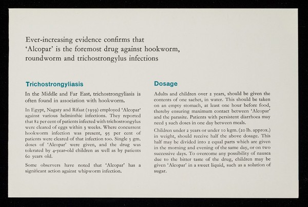 Hookworm, roundworm, trichostrongylus : one-dose 'Alcopar' evicts them / Burroughs Wellcome & Co. (the Wellcome Foundation Ltd.).