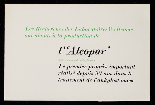 Ankylostomes, ascaris, trichostrongyles? : l''Alcopar' expulse tous ces parasites ... / Burroughs Wellcome & Co. (the Wellcome Foundation Ltd.).