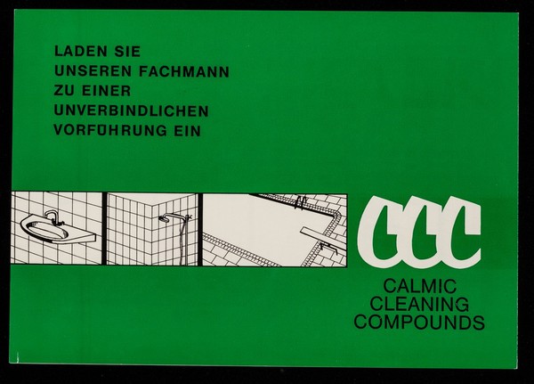 Kalk, Fett, Rost, Grünspan, Algen : Calmic cleaning compounds, wir helfen ihnen / Calmic GmbH.