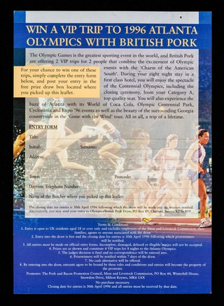 Win a VIP trip to the 1996 Olympics in Atlanta USA ... : in our free to enter prize draw with British pork / Meat and Livestock Commission Pork and Bacon Promotion Council.