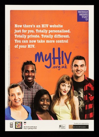 MyHIV.org.uk : now there's an HIV website just for you. Toally personalised. Totally private. Totally different. You can now take more control of your HIV : [group photograph] / Terrence Higgins Trust.