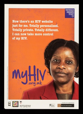 MyHIV.org.uk : now there's an HIV website just for you. Toally personalised. Totally private. Totally different. You can now take more control of your HIV : [black woman photograph] / Terrence Higgins Trust.