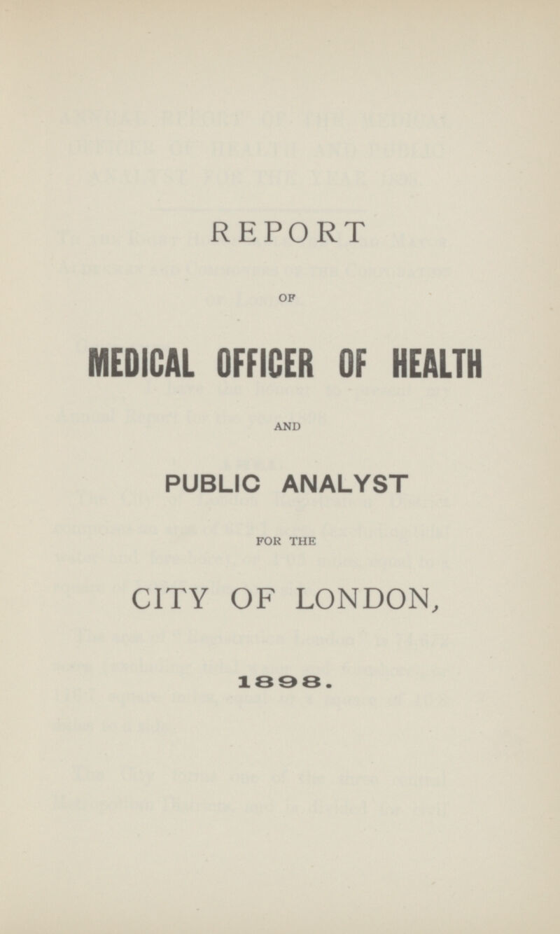 REPORT of MEDICAL OFFICER OF HEALTH and PUBLIC ANALYST for the CITY OF LONDON, 1898.