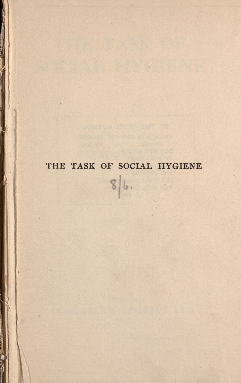 THE TASK OF SOCIAL HYGIENE