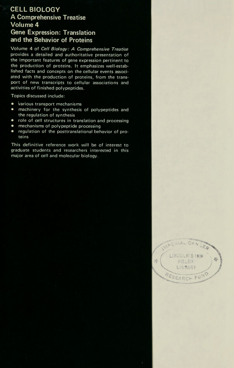 CELL BIOLOGY A Comprehensive Treatise Volume 4 Gene Expression: Translation and the Behavior of Proteins Volume 4 of Cell Biology: A Comprehensive Treatise provides a detailed and authoritative presentation of the important features of gene expression pertinent to the production of proteins. It emphasizes well-estab¬ lished facts and concepts on the cellular events associ¬ ated with the production of proteins, from the trans¬ port of new transcripts to cellular associations and activities of finished polypeptides. Topics discussed include: • various transport mechanisms • machinery for the synthesis of polypeptides and the regulation of synthesis • role of cell structures in translation and processing • mechanisms of polypeptide processing • regulation of the posttranslational behavior of pro¬ teins This definitive reference work will be of interest to graduate students and researchers interested in this major area of cell and molecular biology.