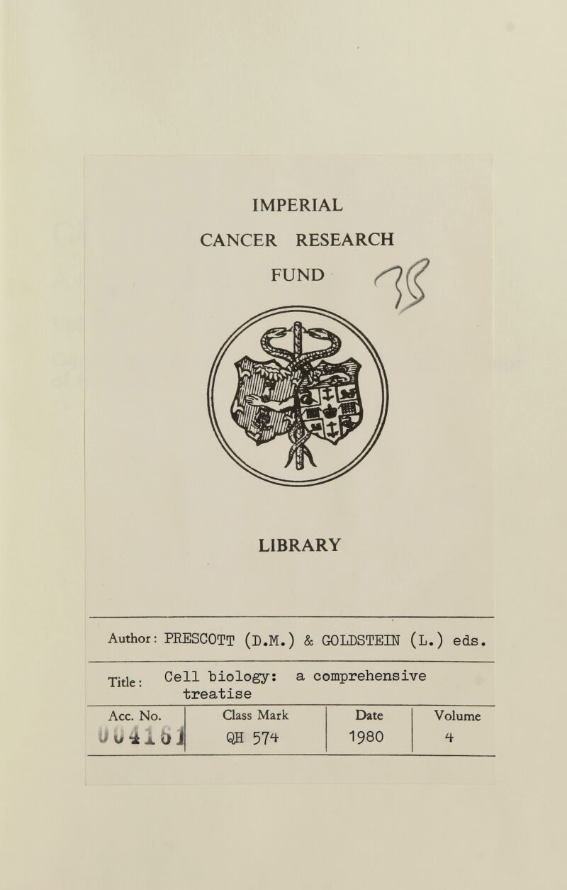 IMPERIAL CANCER RESEARCH FUND LIBRARY Author: PRESCOTT (D.M.) & GOLDSTEIN (L.) eds. Cell biology: a comprehensive treatise