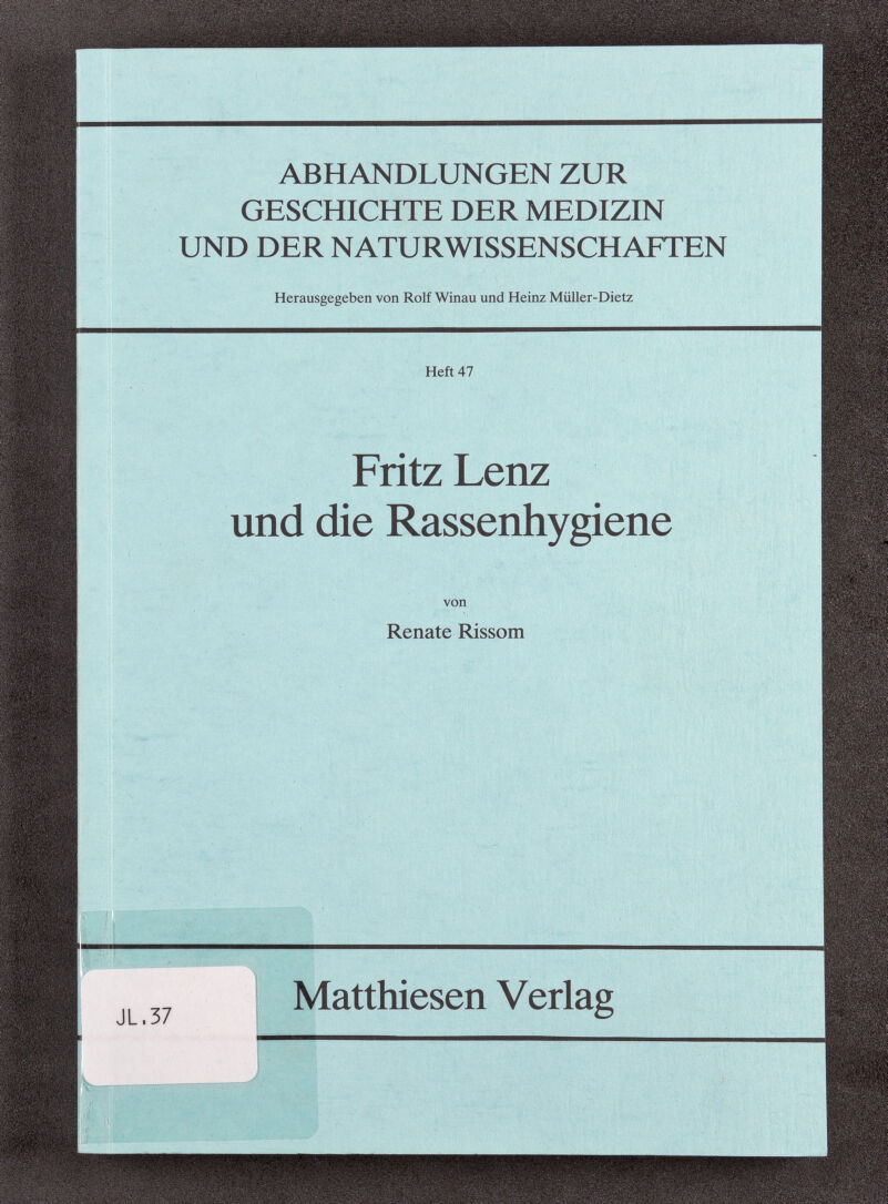 ABHANDLUNGEN ZUR GESCHICHTE DER MEDIZIN UND DER NATURWISSENSCHAFTEN Herausgegeben von Rolf Winau und Heinz MüUer-Dietz Heft 47 Fritz Lenz und die Rassenhygiene von Renate lUssom i y ■■ i'' ; 1 JL.37 Matthiesen Verlag