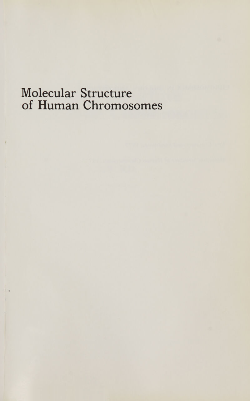 Molecular Structure of Human Chromosomes С I 4 )