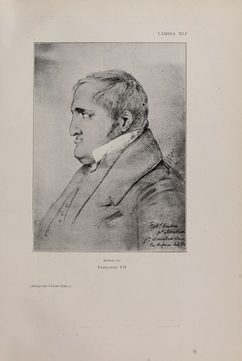 LÁMINA XL! Retrato 70. Fernando VII (Dibujo por Vicente López.)