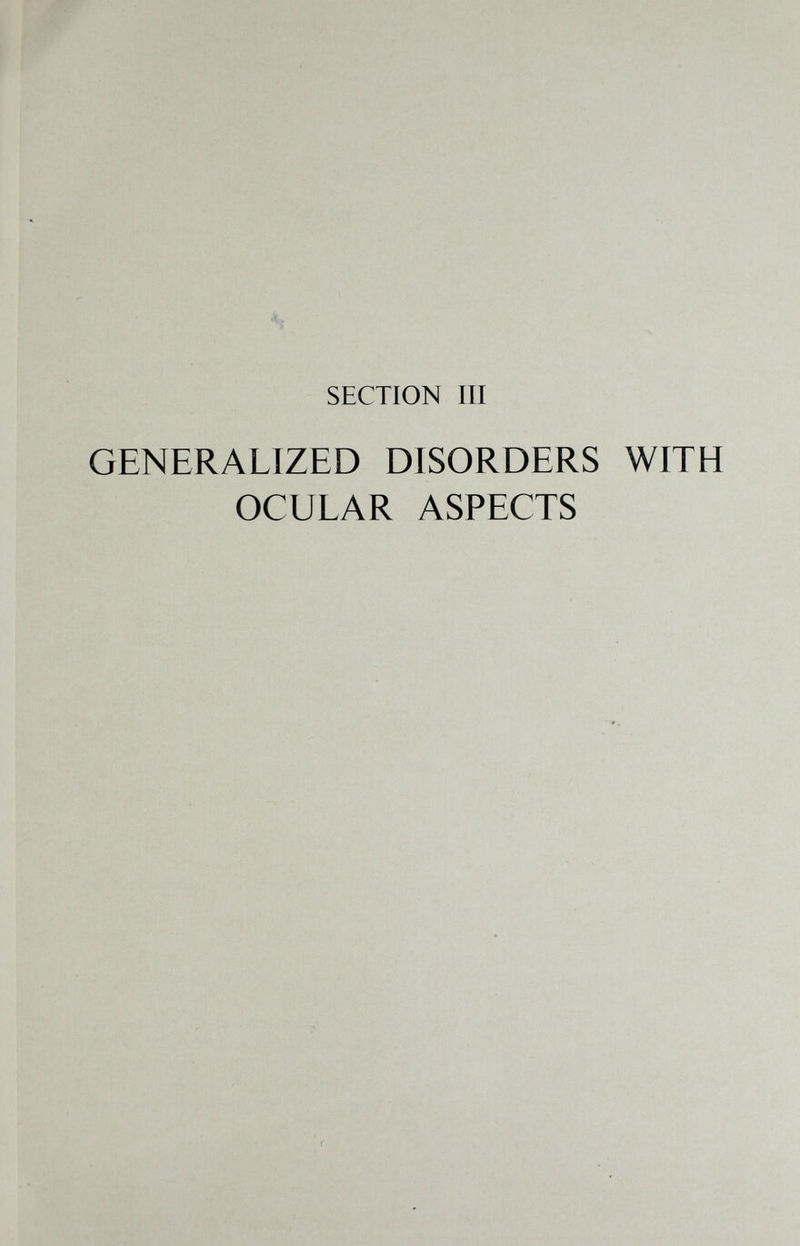 s SECTION III GENERALIZED DISORDERS WITH OCULAR ASPECTS