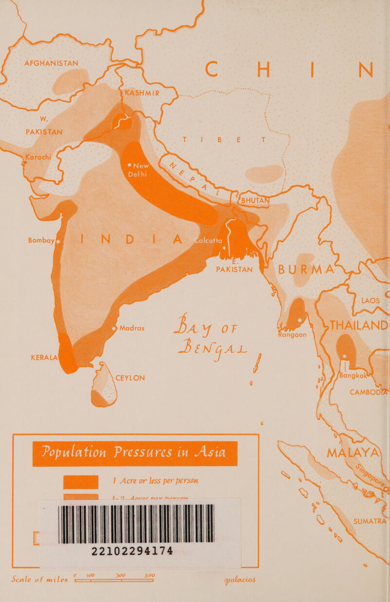 AFGHANISTAN tawees, Weaeeer | mee fees . @ * PAKISTAN M B URM A LAOS &lt; Joe B ae P\ THAILAND Ben. GAL \ @ \ Xe v KERALA CEYLON Population Pressures in Asia Scale of miles pA I IES SEN non 2 ppalacios