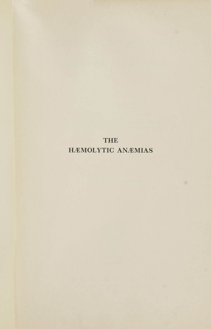 THE HEMOLYTIC ANEMIAS