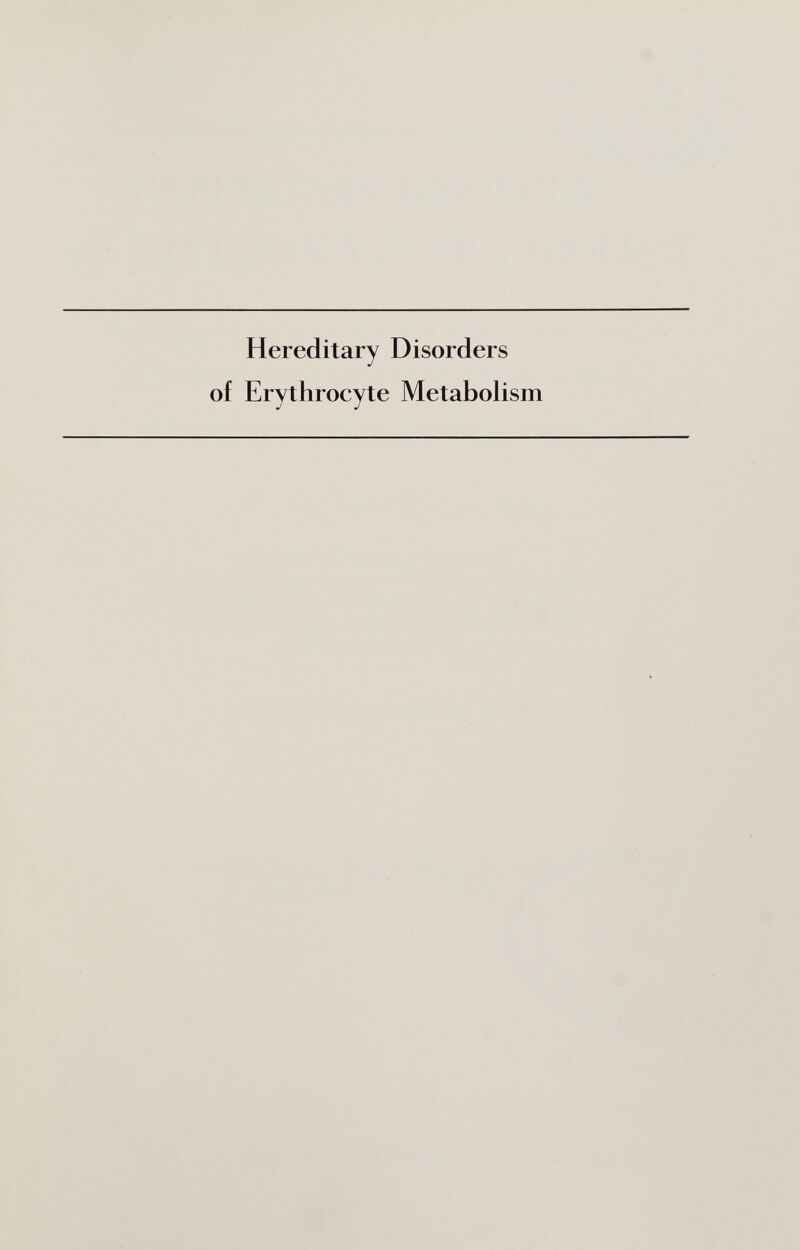 Hereditary Disorders of Erythrocyte Metabolism